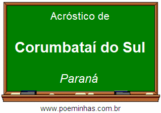 Acróstico da Cidade Corumbataí do Sul