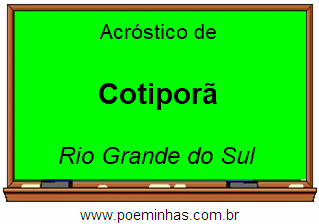 Acróstico da Cidade Cotiporã