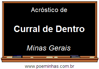 Acróstico da Cidade Curral de Dentro