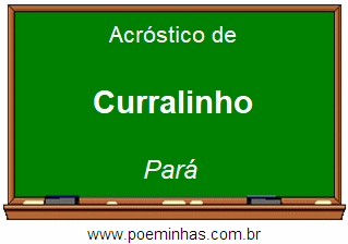 Acróstico da Cidade Curralinho