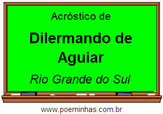 Acróstico da Cidade Dilermando de Aguiar