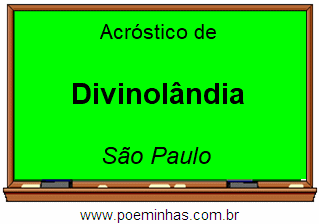 Acróstico da Cidade Divinolândia