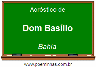 Acróstico da Cidade Dom Basílio