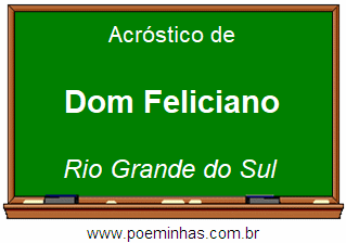 Acróstico da Cidade Dom Feliciano