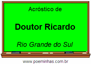 Acróstico da Cidade Doutor Ricardo