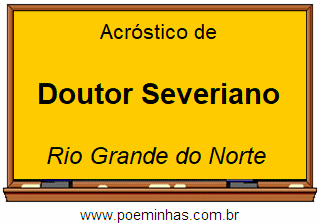 Acróstico da Cidade Doutor Severiano