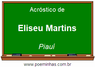 Acróstico da Cidade Eliseu Martins