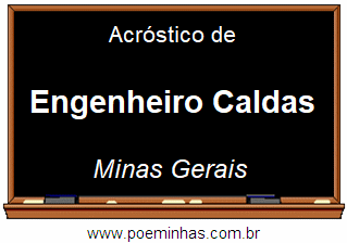 Acróstico da Cidade Engenheiro Caldas