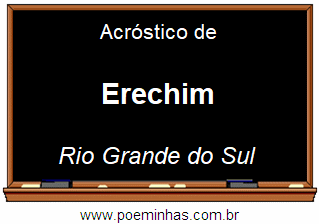 Acróstico da Cidade Erechim