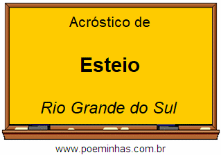 Acróstico da Cidade Esteio