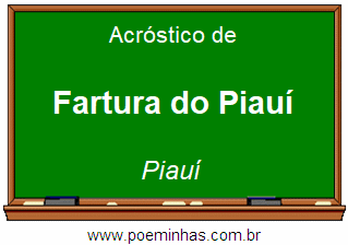 Acróstico da Cidade Fartura do Piauí
