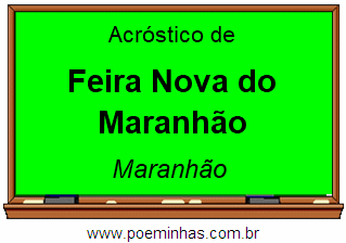 Acróstico da Cidade Feira Nova do Maranhão