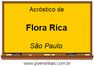 Acróstico da Cidade Flora Rica