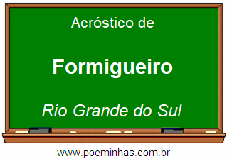 Acróstico da Cidade Formigueiro