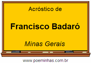 Acróstico da Cidade Francisco Badaró