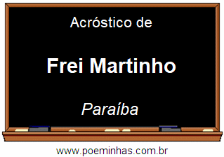 Acróstico da Cidade Frei Martinho