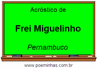 Acróstico da Cidade Frei Miguelinho