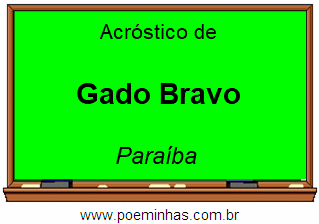 Acróstico da Cidade Gado Bravo