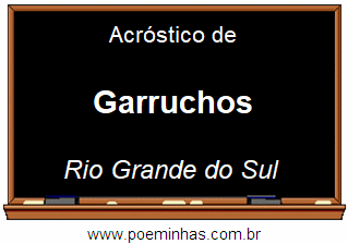 Acróstico da Cidade Garruchos