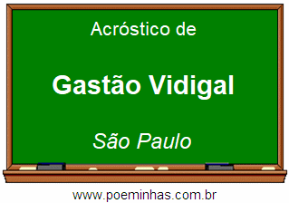 Acróstico da Cidade Gastão Vidigal