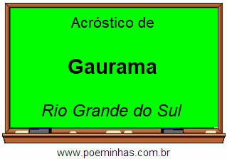 Acróstico da Cidade Gaurama