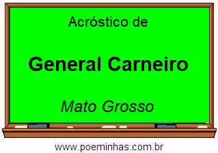 Acróstico da Cidade General Carneiro