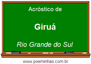 Acróstico da Cidade Giruá