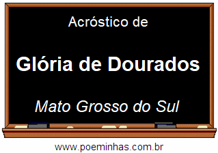 Acróstico da Cidade Glória de Dourados