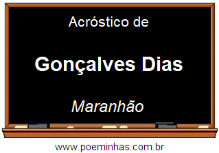 Acróstico da Cidade Gonçalves Dias