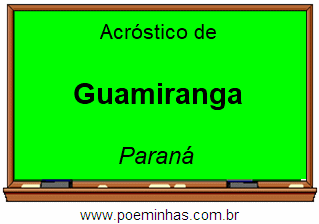 Acróstico da Cidade Guamiranga