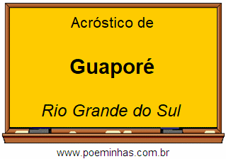 Acróstico da Cidade Guaporé