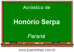 Acróstico da Cidade Honório Serpa