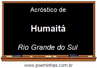 Acróstico da Cidade Humaitá