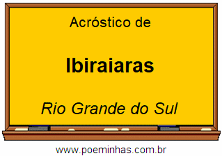 Acróstico da Cidade Ibiraiaras