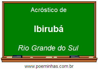 Acróstico da Cidade Ibirubá