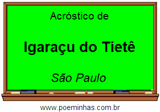 Acróstico da Cidade Igaraçu do Tietê