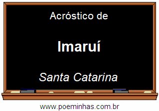 Acróstico da Cidade Imaruí