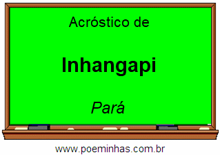 Acróstico da Cidade Inhangapi