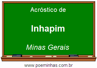 Acróstico da Cidade Inhapim