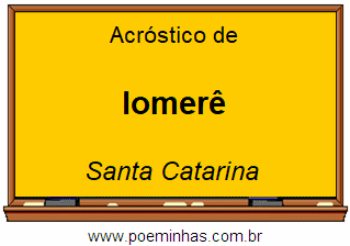 Acróstico da Cidade Iomerê