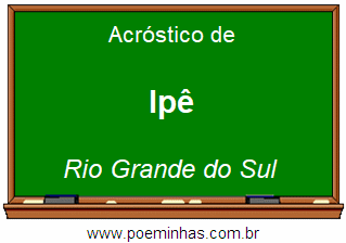 Acróstico da Cidade Ipê