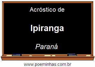 Acróstico da Cidade Ipiranga