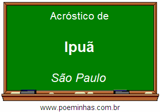 Acróstico da Cidade Ipuã