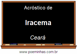 Acróstico da Cidade Iracema