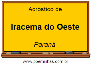 Acróstico da Cidade Iracema do Oeste