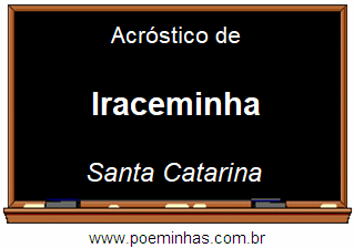 Acróstico da Cidade Iraceminha