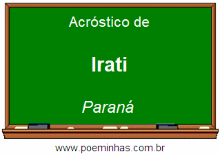 Acróstico da Cidade Irati