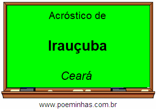 Acróstico da Cidade Irauçuba