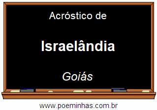 Acróstico da Cidade Israelândia