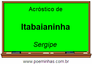 Acróstico da Cidade Itabaianinha